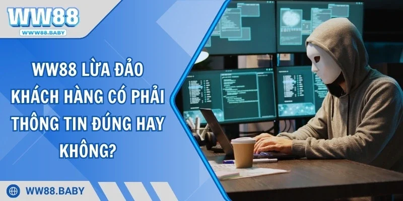 WW88 Lừa Đảo